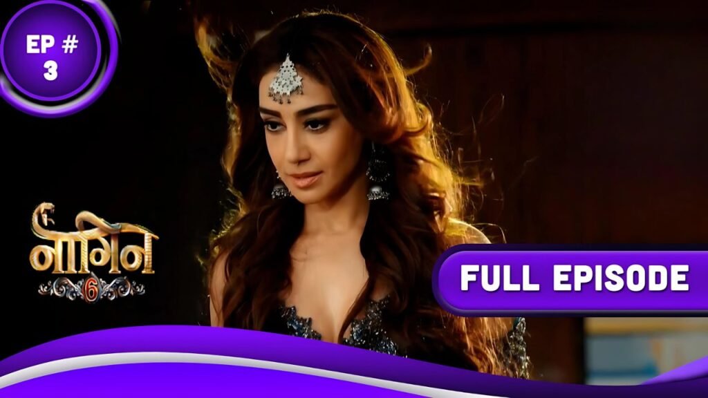 naagin-6-ep-3