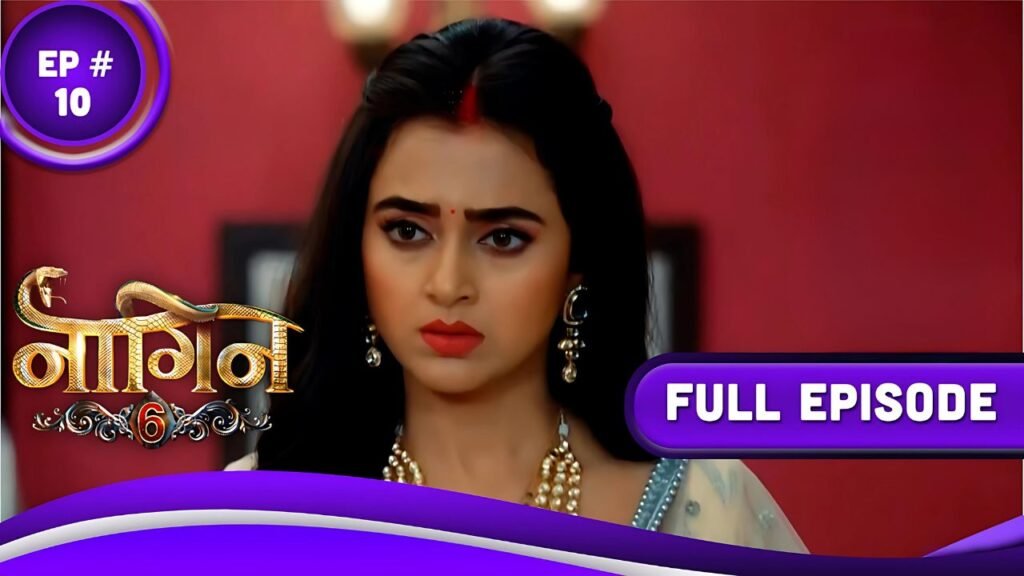 naagin-6-ep-10