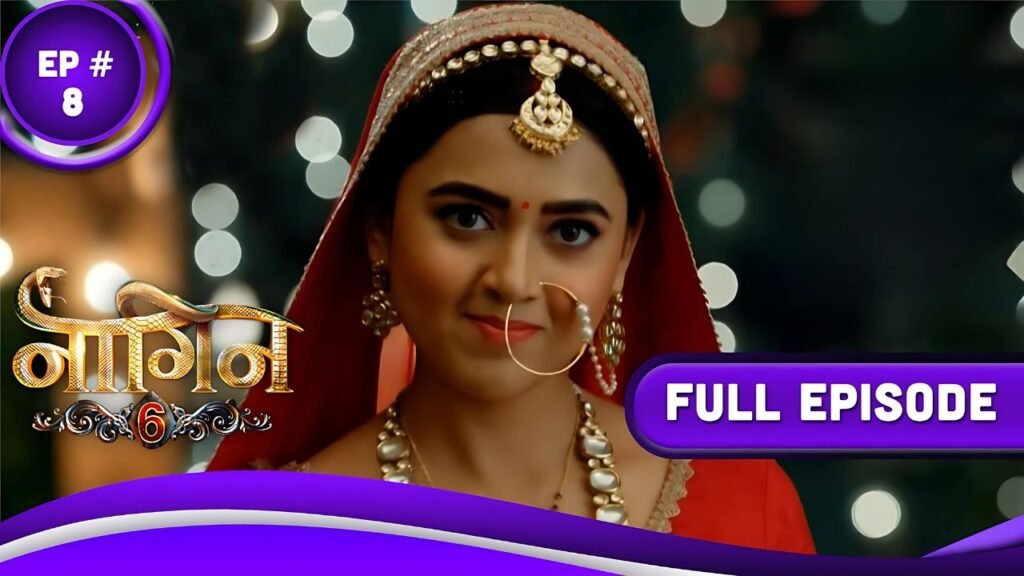 naagin-6-ep-8