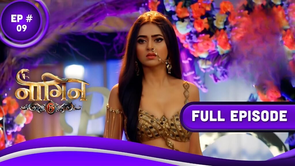 naagin-6-ep-9