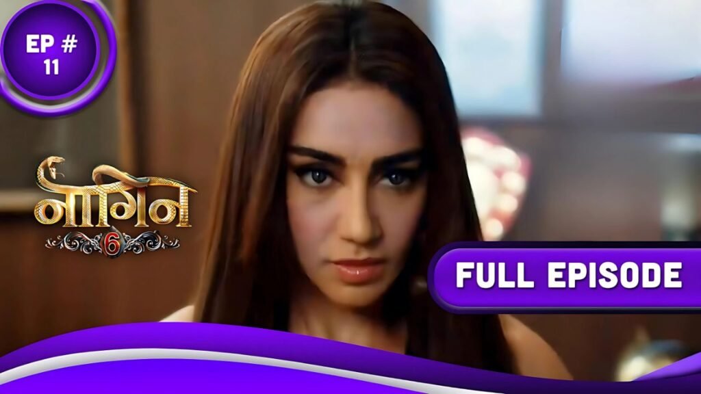 naagin-6-ep-11