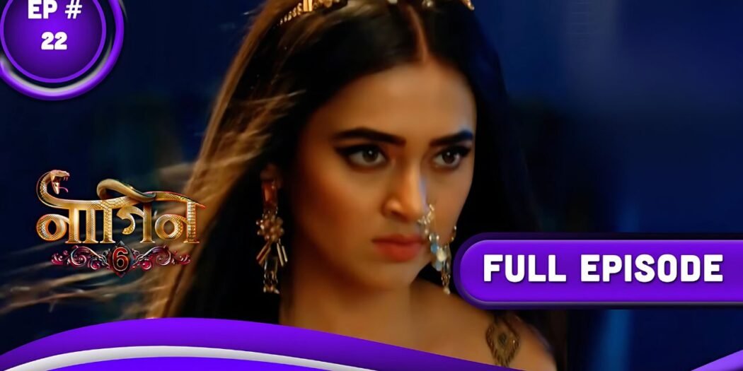 naagin-6-ep-22